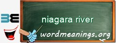 WordMeaning blackboard for niagara river